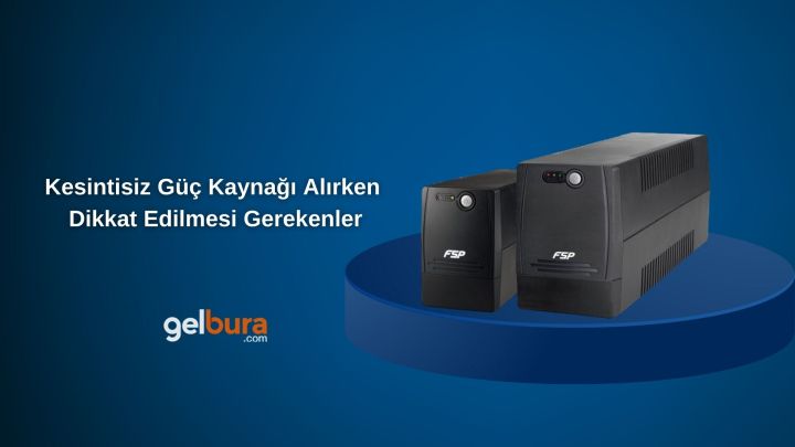 Kesintisiz Güç Kaynağı Alırken Dikkat Edilmesi Gerekenler