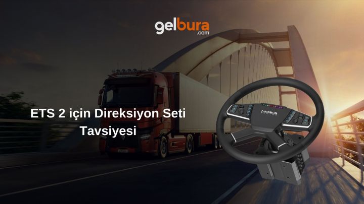 ETS 2 için Direksiyon Seti Önerisi