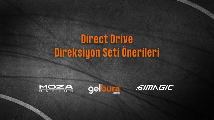 Direct Drive Direksiyon Seti Önerileri