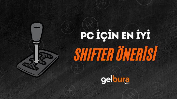 Bilgisayarlar İçin En İyi Shifter (Vites) Önerileri